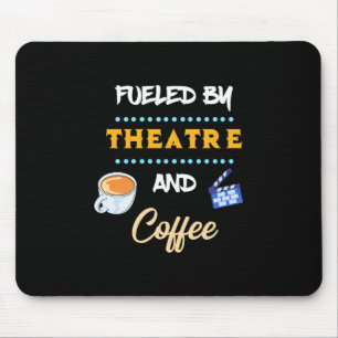 Actor Fueled By Theatre Coffee Mouse Pad