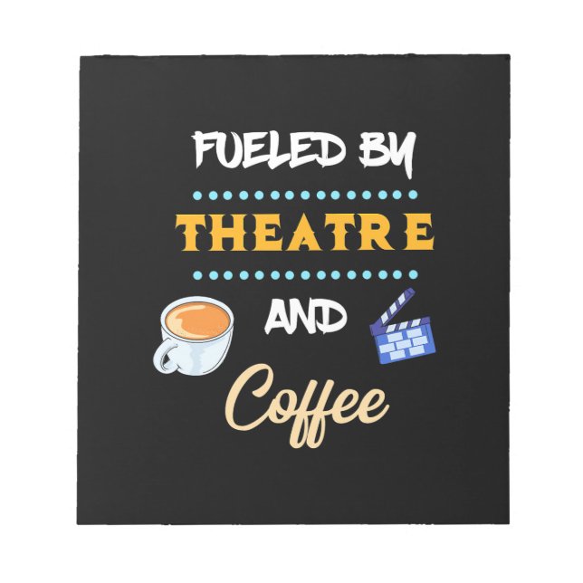 Actor Fueled By Theatre Coffee Notepad (Front)