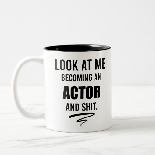 Actor Graduation Party Funny Gift Theater Lover Two_Tone Coffee Mug