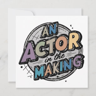 Actor in the making student gifts  invitation