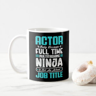 Actor Job Title Profession Artist Skills Theatre Coffee Mug