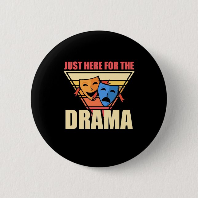 Actor Just Here For The Drama Button (Front)