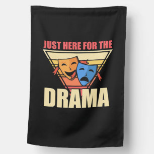 Actor Just Here For The Drama House Flag