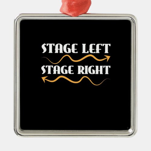 Actor Stage Left Stage Right Metal Ornament