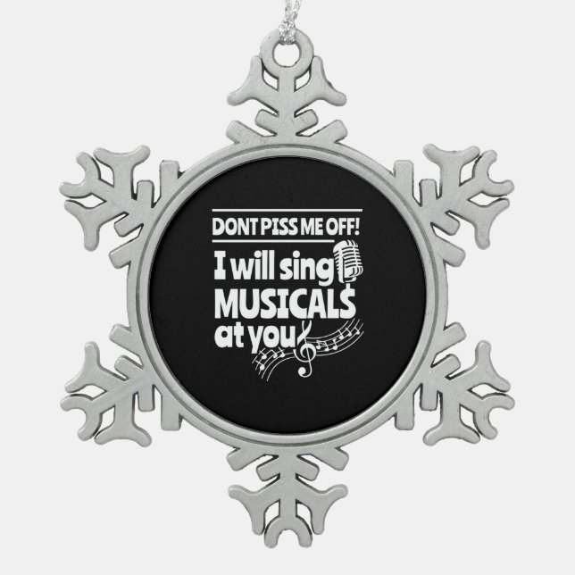 Actor Will Sing Musicals At You Snowflake Pewter Christmas Ornament (Front)
