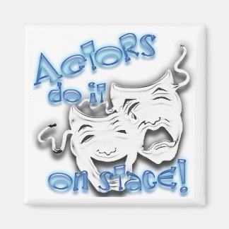 Actors Do It-Stage Magnet