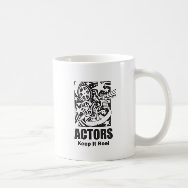 Actors Keep it Reel Coffee Mug (Right)