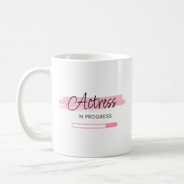 Actress In Progress – Personalized Coffee Mug (Left)