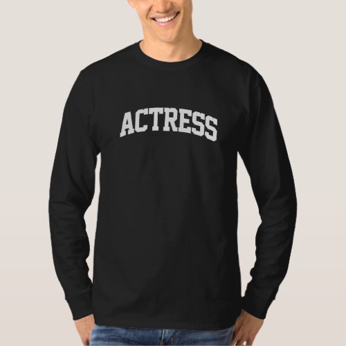 Actress Vintage Retro Job College Sports Arch Funn T_Shirt
