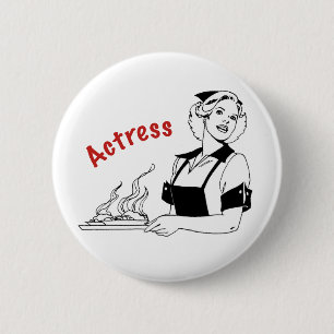 Actress/Waitress Button