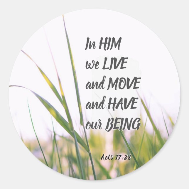 Acts 17:28 In Him we Live and Move Bible Verse Classic Round Sticker (Front)
