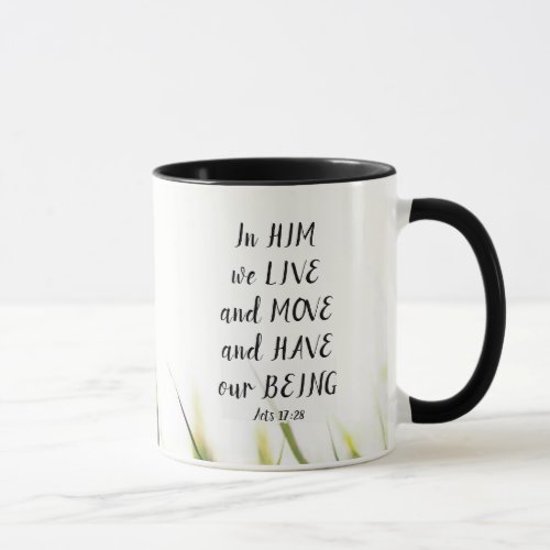 Acts 1728 In Him we Live and Move Bible Verse Mug