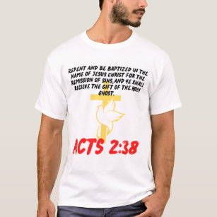 Acts 2:38 T-shirt