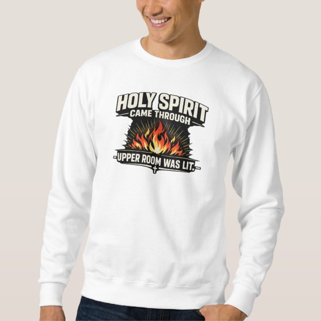 Acts 2 -Christian Sweatshirt (Front)