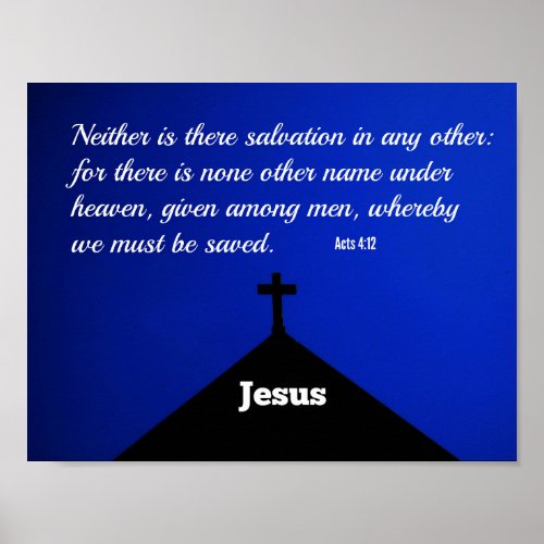 Acts 412 Neither is there salvation in any other Poster