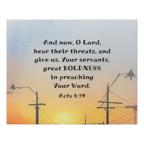 Acts 429 O Lord Give Great Boldness Bible Verse  Faux Canvas Print