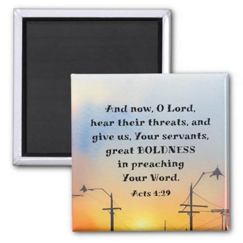 Acts 429 O Lord Give Great Boldness Bible Verse  Magnet