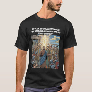 Acts 5:29 T-Shirt