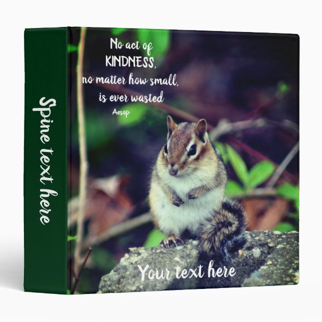 Acts Of Kindness Inspirational Quote Chipmunk  3 Ring Binder (Front/Spine)