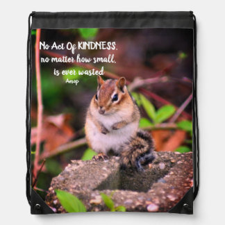 Acts Of Kindness Inspirational Quote Chipmunk  Drawstring Bag