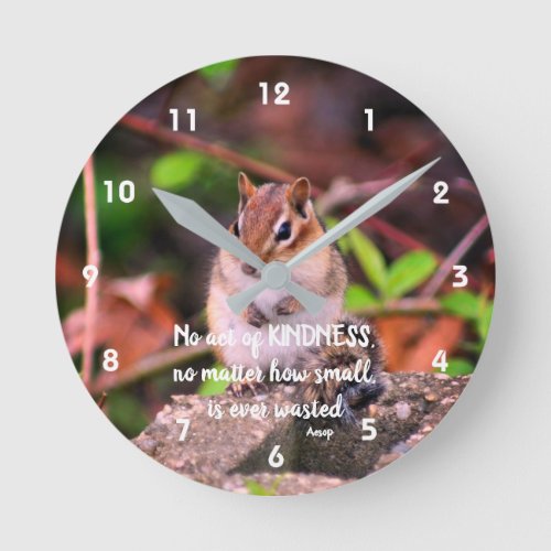 Acts Of Kindness Inspirational Quote Chipmunk  Round Clock