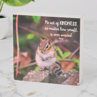 Acts Of Kindness Inspirational Quote Chipmunk Wooden Box Sign