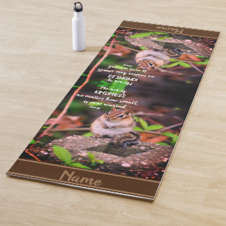 Acts Of Kindness Inspirational Quote Chipmunk  Yoga Mat