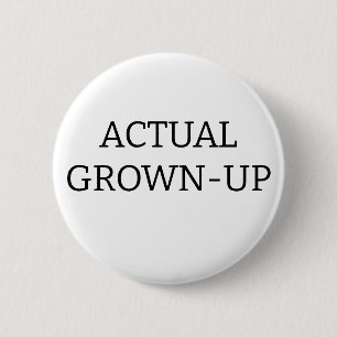 Actual Grown up 18 plus 21st birthday age badge Button