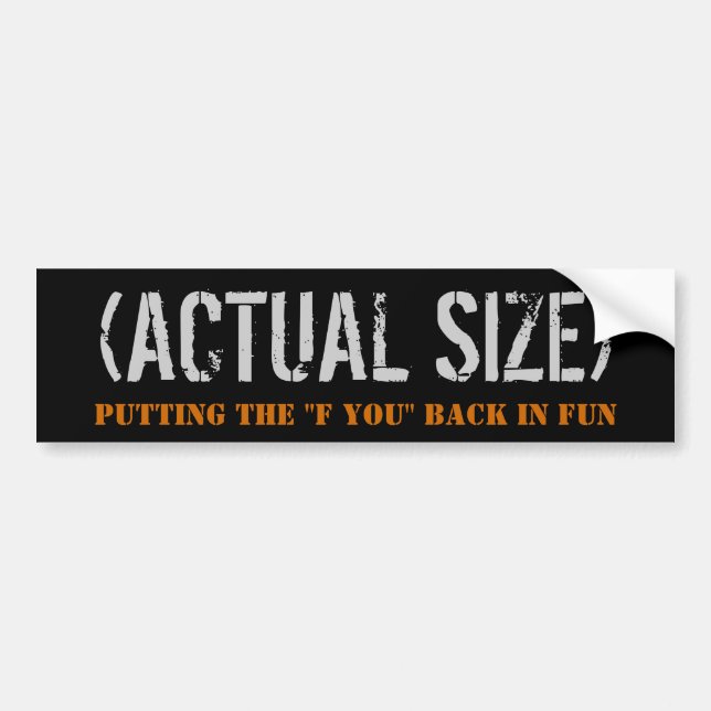 (ACTUAL SIZE) BUMPER STICKER1 BUMPER STICKER (Front)