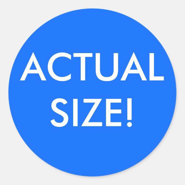 Actual Size Classic Round Sticker (Front)