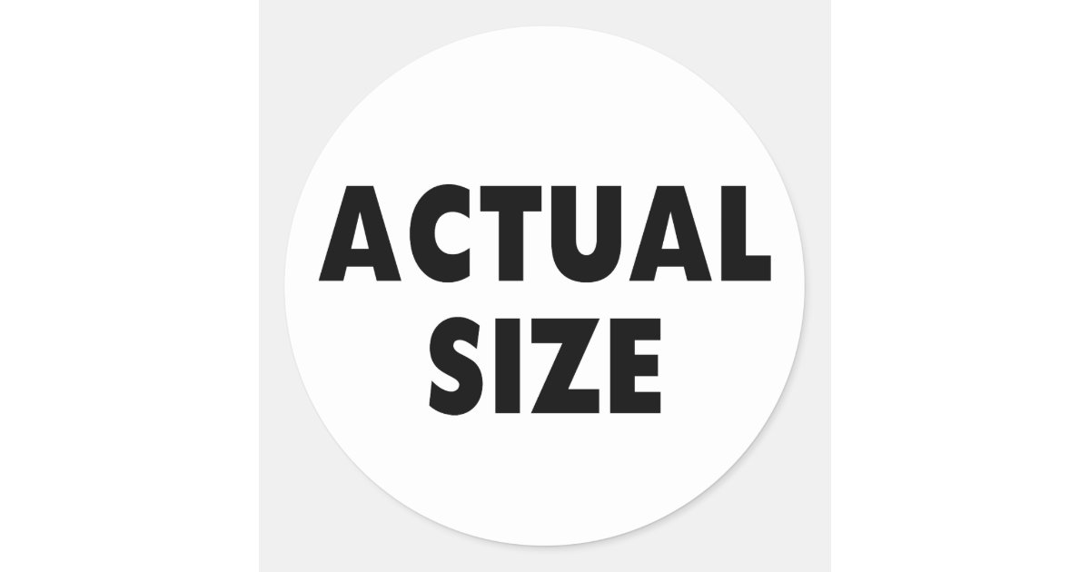 Actual Size Classic Round Sticker | Zazzle.com