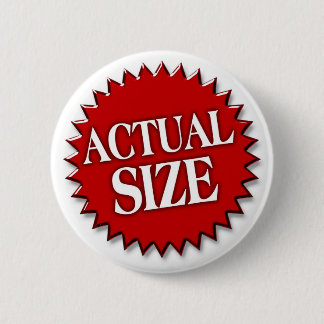Actual Size Pinback Button