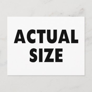 Actual Size Postcard by LabelMeHappy at Zazzle