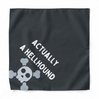 "Actually a Hellhound" Dog Bandana