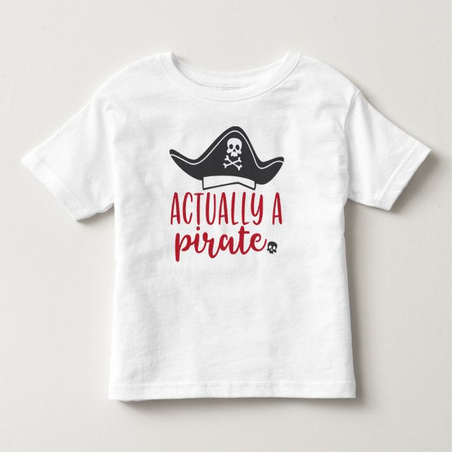 Actually a Pirate Toddler T-shirt (Front)
