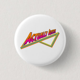 Actually Autistic 80s vibe Button