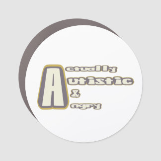 Actually Autistic & Angry Car Magnet