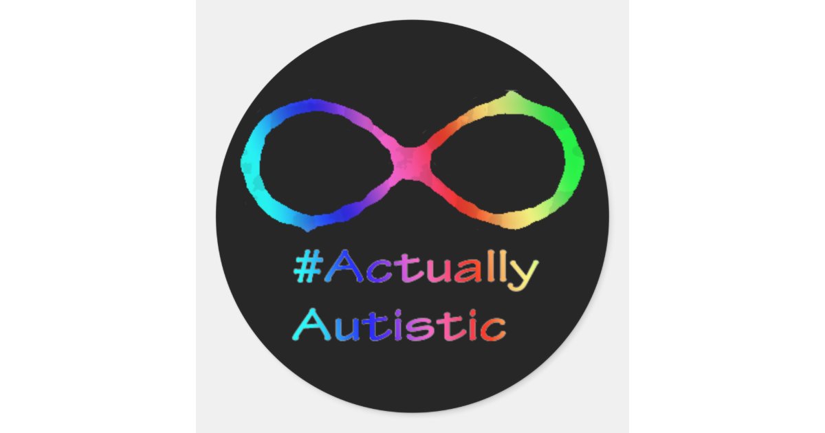 Actually Autistic sticker, black Classic Round Sticker | Zazzle