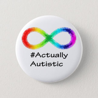 Actually Autistic, white Button