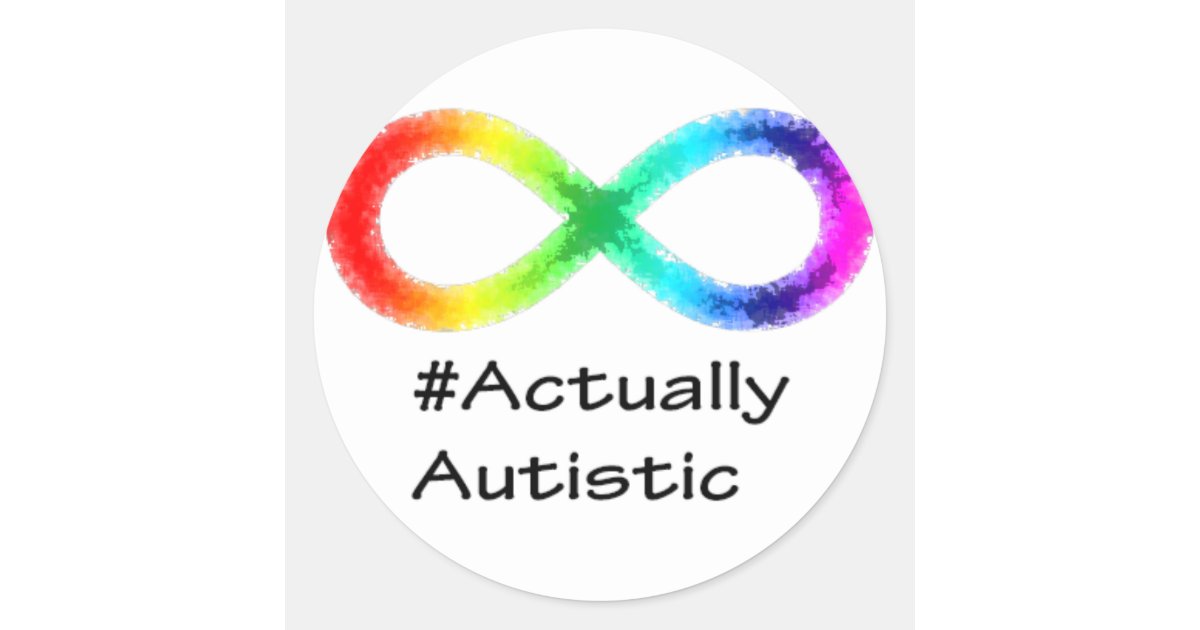 Actually Autistic, white Classic Round Sticker | Zazzle