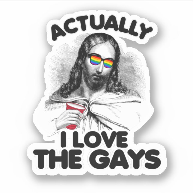 Actually I love the gays Sticker (Front)