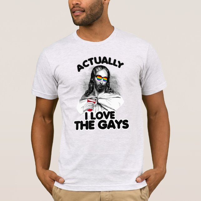 Actually I love the gays T-Shirt (Front)
