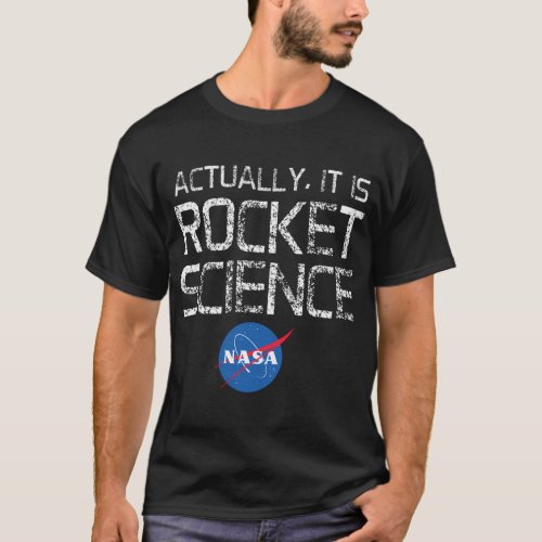 Actually It Is Rocket Science T_Shirt