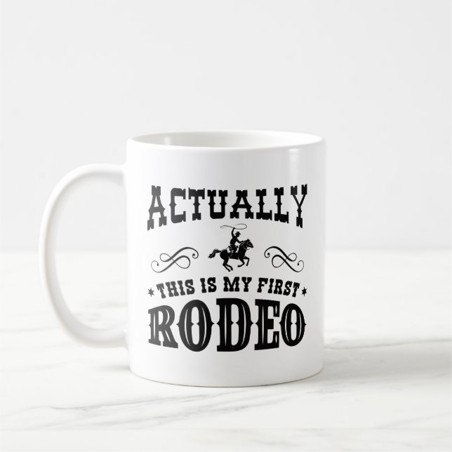 Actually This Is My First Rodeo Coffee Mug (Left)