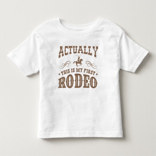 Actually This Is My First Rodeo Toddler T-shirt (Front)