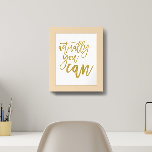 Actually You Can Motivational Quote Gold Framed Art (Home Office)
