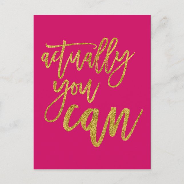 Actually You Can Motivational Quote Hot Pink/gold Postcard (Front)