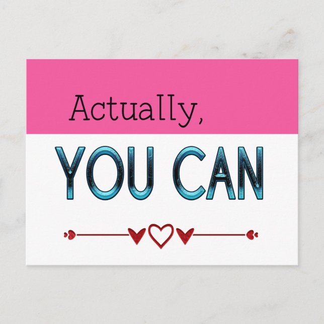 Actually You Can motivational quote Postcard (Front)