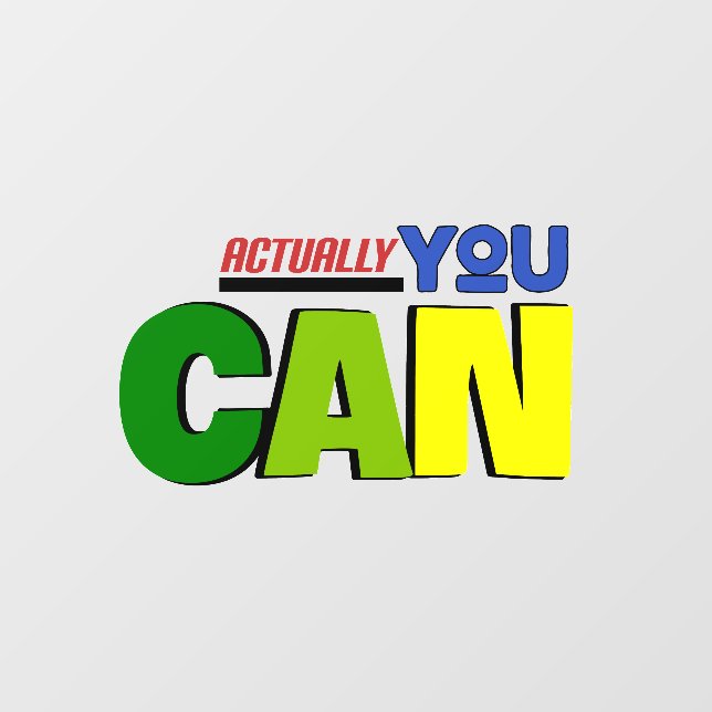 Actually you can motivational words  wall decal  (Front)