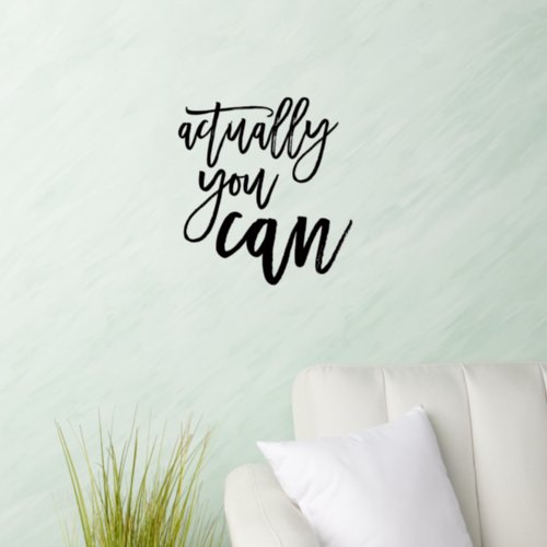 Actually You Can Script Motivational Quote Wall Decal